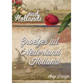 Die - Amy Design - Oud Hollands - Groetjes uit Nederland Holland