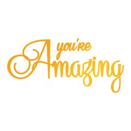You're Amazing Hotfoil Stamp (76 x 36mm | 3 x 1.4in)