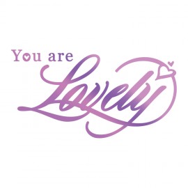 You are Lovely Sentiment Hotfoil Stamp - 73 x 39mm | 2.8 x 1.5in