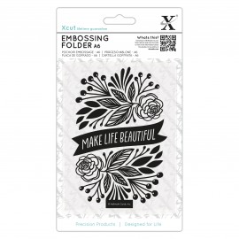 A6 Make Life Beautiful - Xcut - Embossing Folder