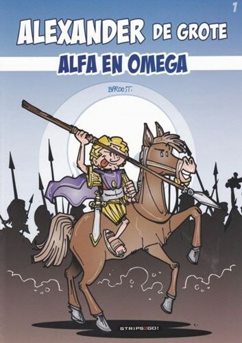Alexander de Grote - Alfa en Omega Alexander de Grote - Alfa en Omega